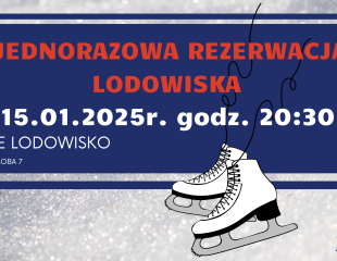 Jednorazowa rezerwacja lodowiska 15.01.2025