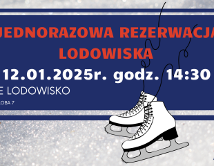 Jednorazowa rezerwacja lodowiska 12.01.2025